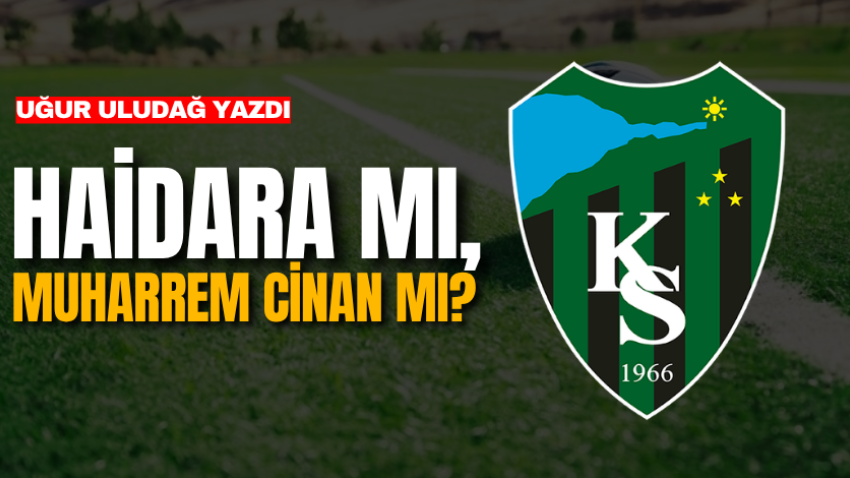 Haidara mı, Muharrem Cinan mı?