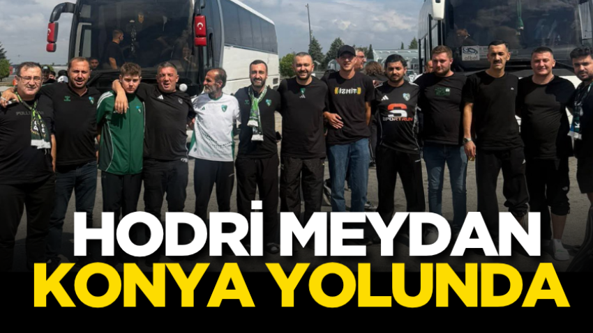 Hodri Meydan, Konya yolunda 