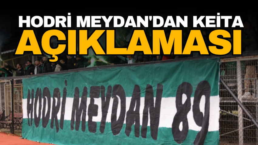 Hodri Meydan'dan Keita açıklaması