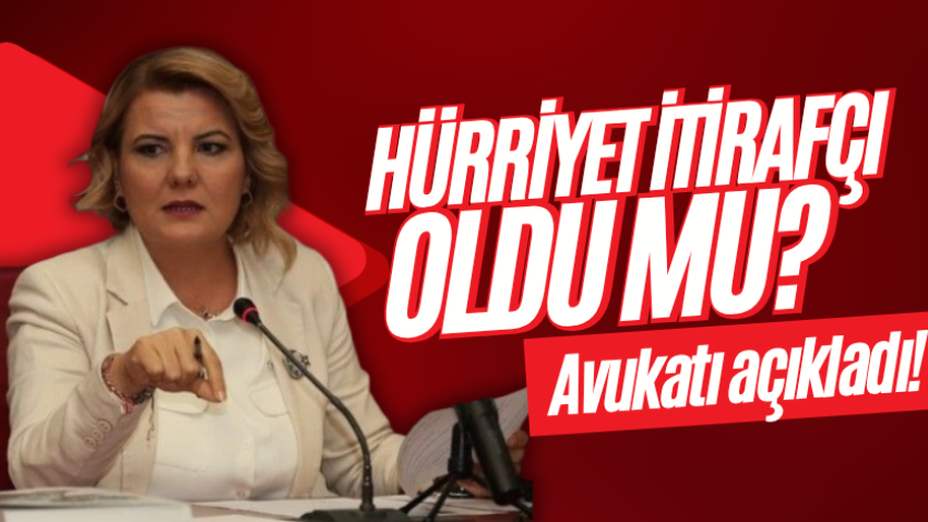 Hürriyet itirafçı oldu mu? Avukatı açıkladı!