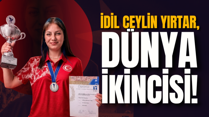 İdil Ceylin Yırtar, dünya ikincisi! 