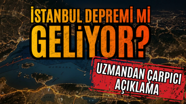 İstanbul depremi mi geliyor? Uzmandan çarpıcı açıklama