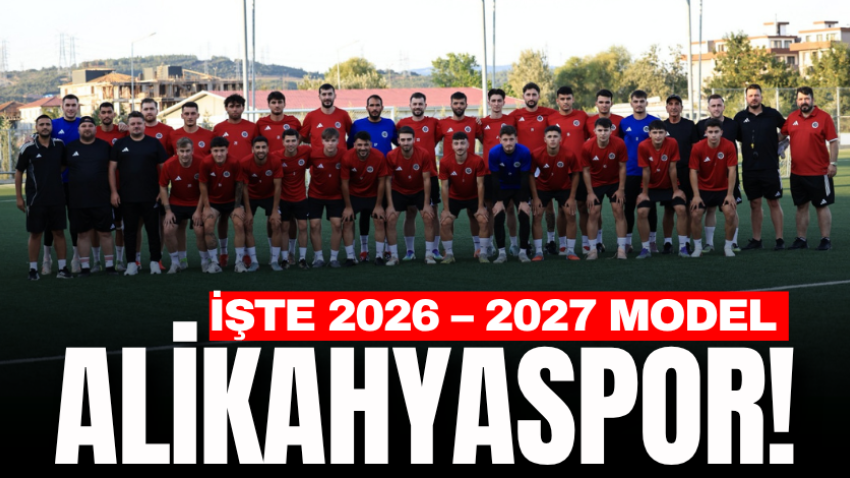 İşte 2026 – 2027 model Alikahyaspor!