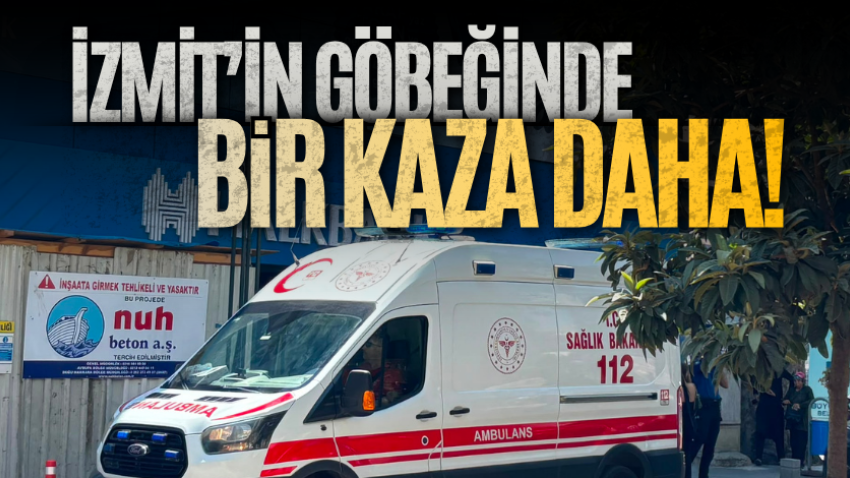 İzmit’in göbeğinde bir kaza daha! 