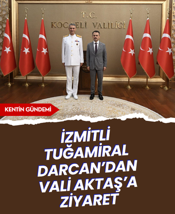İzmitli Tuğamiral Darcan’dan Vali Aktaş’a ziyaret
