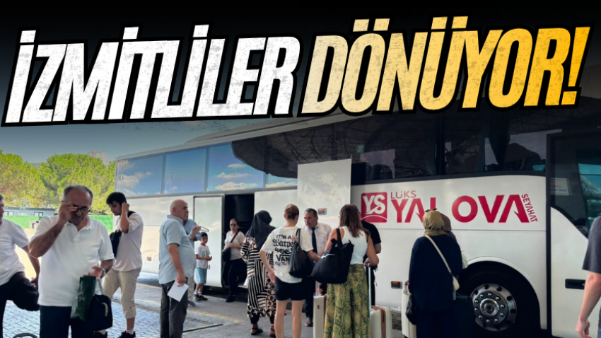 İzmitliler dönüyor!
