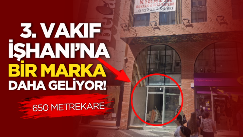 İzmit’te 3. Vakıf İşhanı’na bir marka daha geliyor!