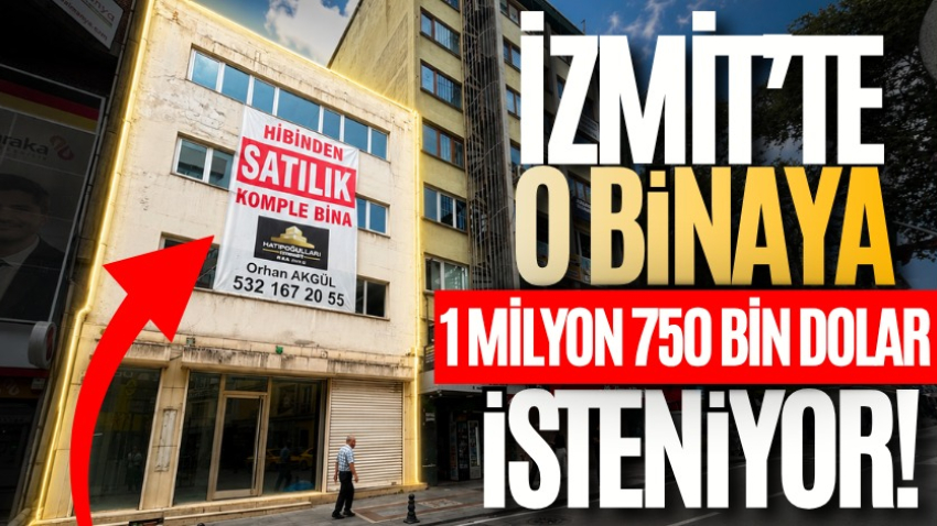 İzmit’te o binaya 1 milyon 750 bin dolar isteniyor!