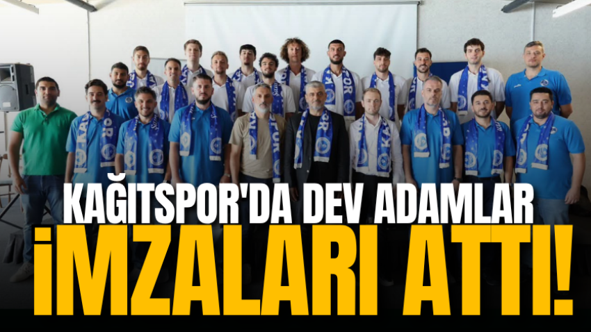 Kağıtspor'da dev adamlar imzaları attı!