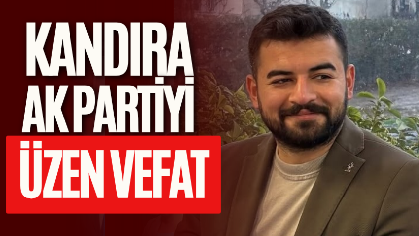 Kandıra AK Partiyi üzen vefat