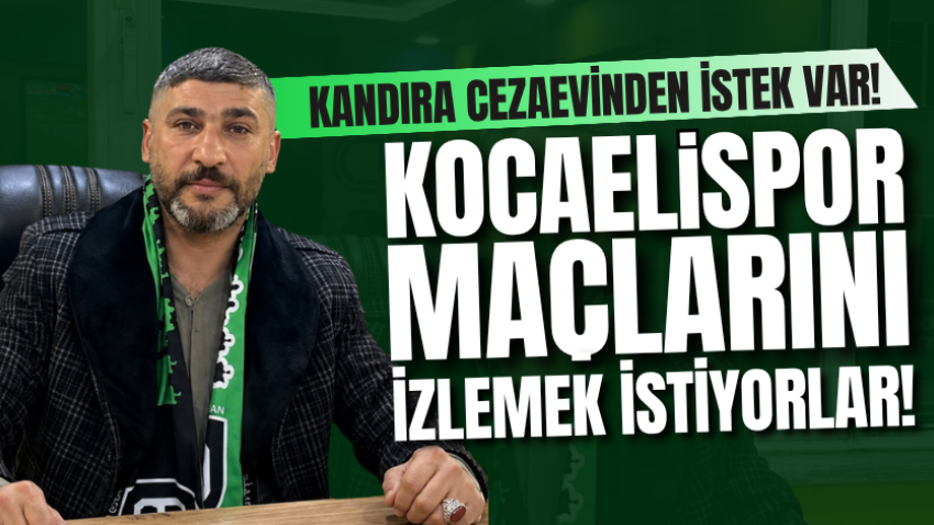 Kandıra cezaevinden istek var! Kocaelispor maçlarını izlemek istiyorlar! 