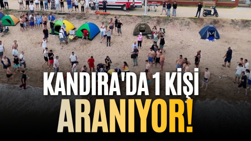 Kandıra'da 1 kişi aranıyor!