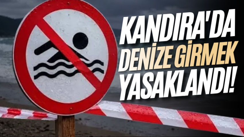 Kandıra'da denize girmek yasaklandı!