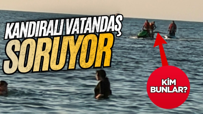Kandıralı vatandaş soruyor: Kim bunlar?