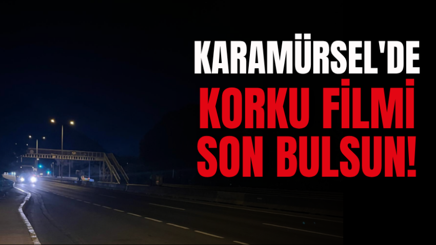 Karamürsel'de korku filmi son bulsun!