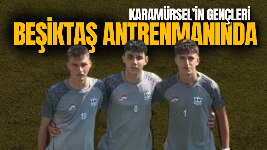 Karamürsel’in gençleri Beşiktaş antrenmanında