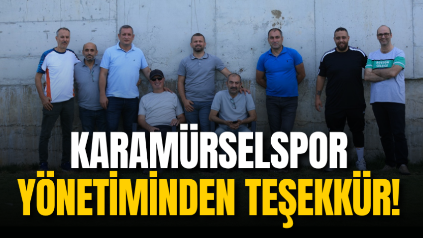 Karamürselspor yönetiminden teşekkür!