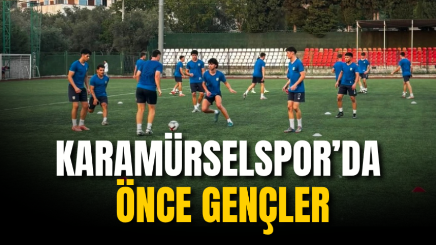 Karamürselspor’da önce gençler