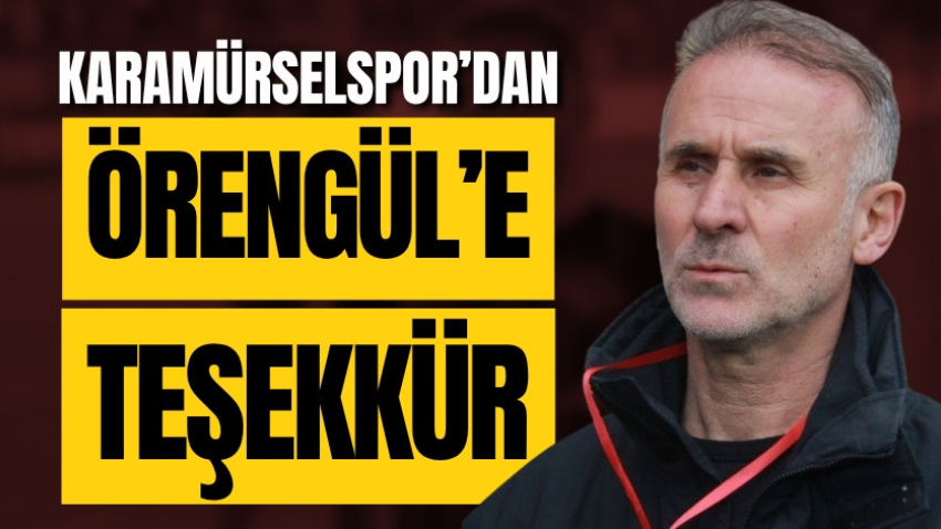 Karamürselspor’dan Örengül’e teşekkür