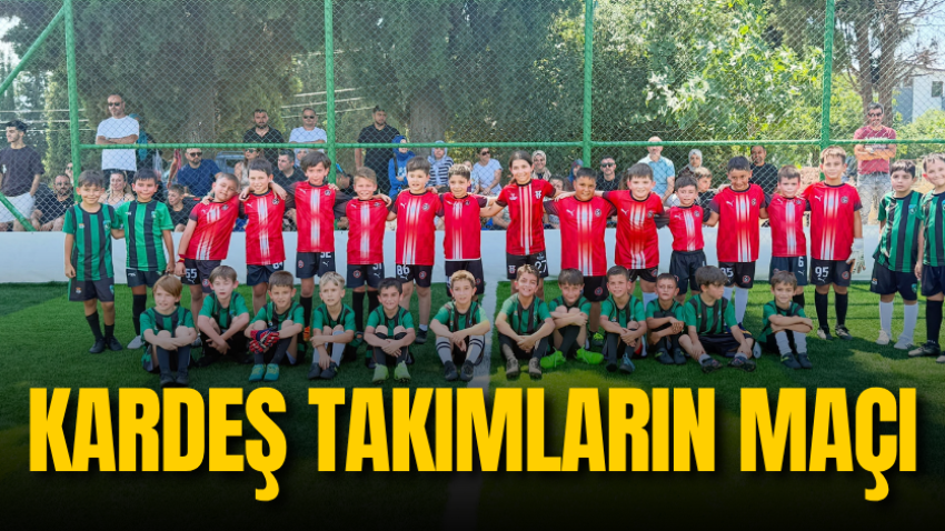 Kardeş takımların maçı
