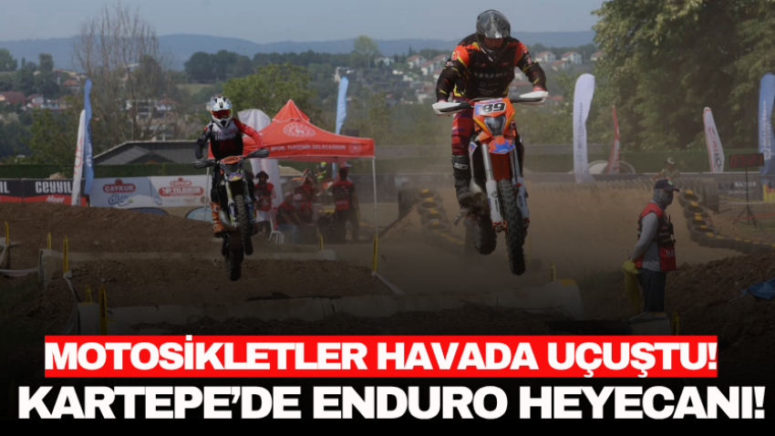 Kartepe’de Enduro heyecanı! Motosikletler havada uçuştu!