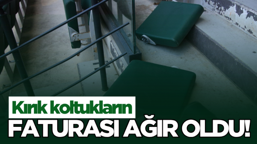 Kırık koltukların faturası ağır oldu!