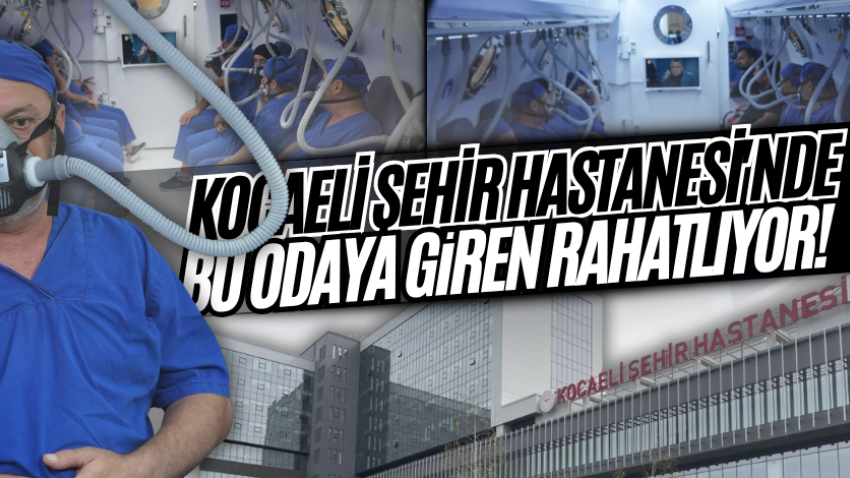 Kocaeli Şehir Hastanesi'nde bu odaya giren rahatlıyor!