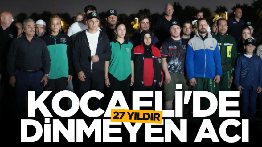 Kocaeli'de 27 yıldır dinmeyen acı