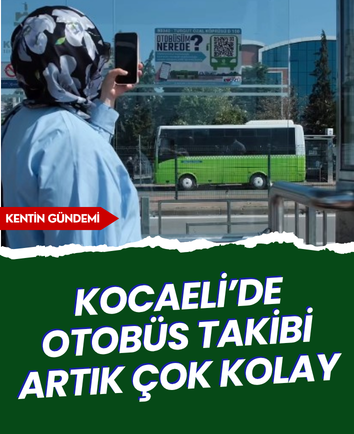 Kocaeli’de otobüs takibi artık çok kolay