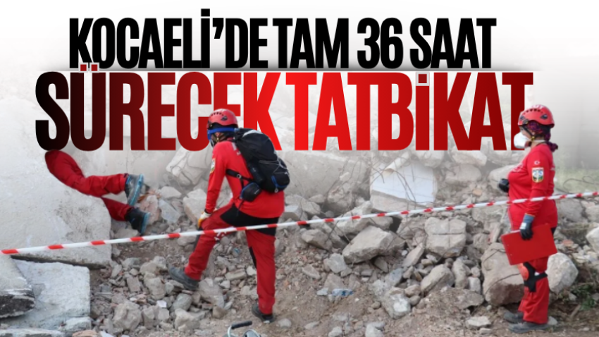 Kocaeli’de tam 36 saat sürecek tatbikat 