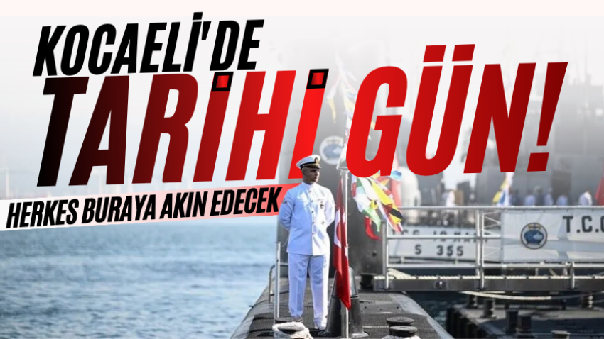 Kocaeli'de tarihi gün! Herkes buraya akın edecek