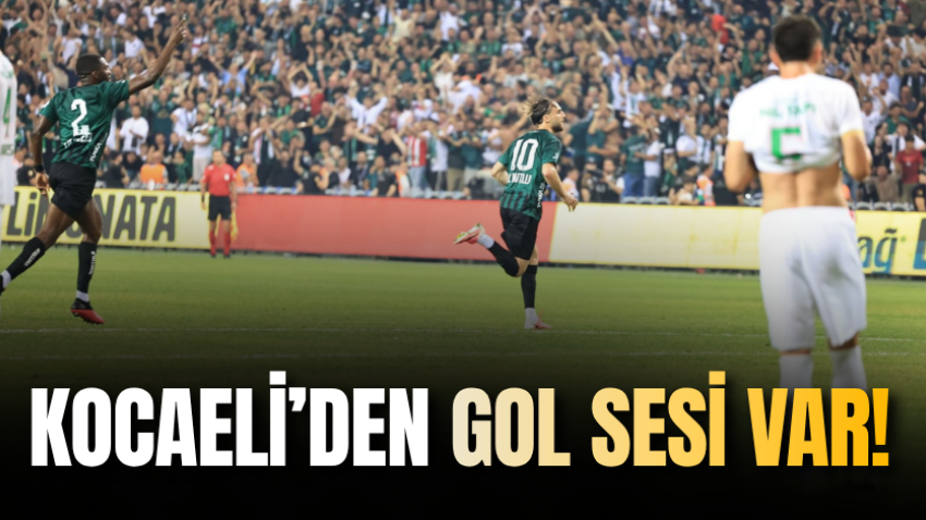 Kocaeli’den gol sesi var!