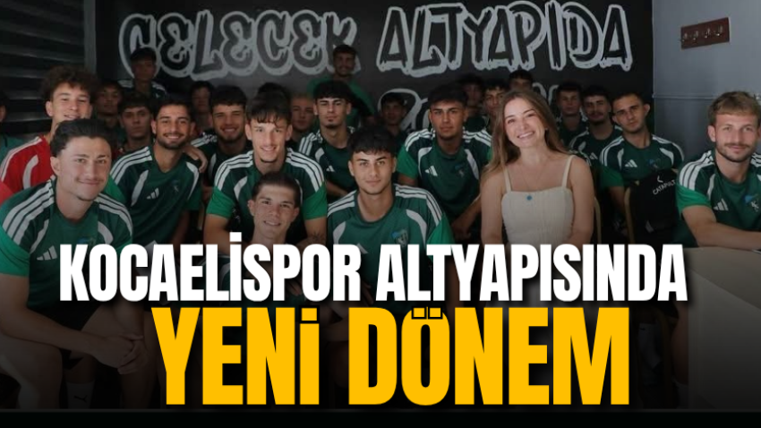 Kocaelispor altyapısında yeni dönem 
