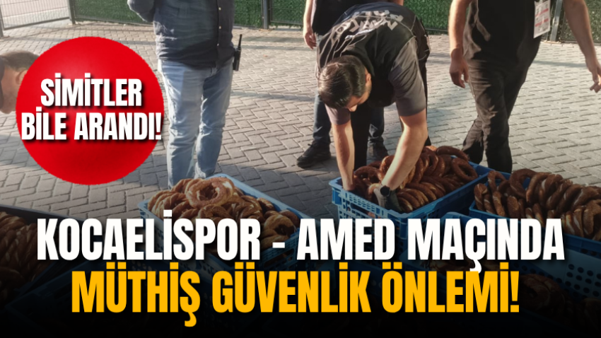 Kocaelispor – Amed maçında müthiş güvenlik önlemi! Simitler bile arandı!