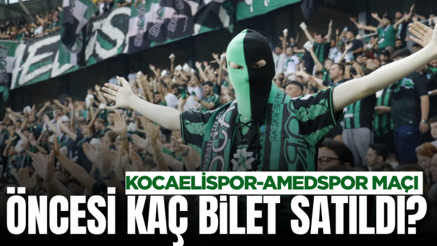 Kocaelispor-Amedspor maçı öncesi kaç bilet satıldı? 
