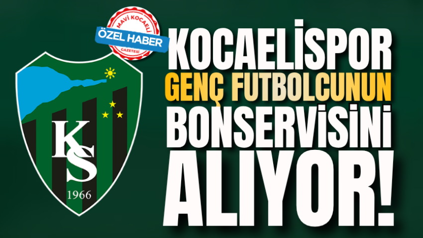 Kocaelispor genç futbolcunun bonservisini alıyor! 