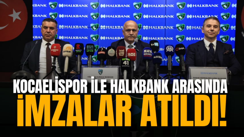 Kocaelispor ile Halkbank arasında imzalar atıldı! 