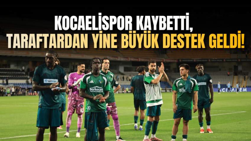 Kocaelispor kaybetti, taraftardan yine büyük destek geldi!