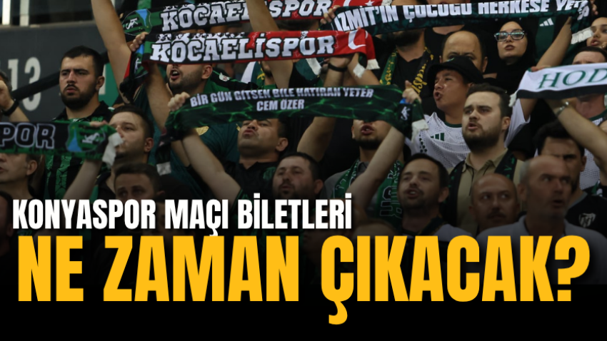 Kocaelispor-Konyaspor maçı biletleri ne zaman çıkacak? 