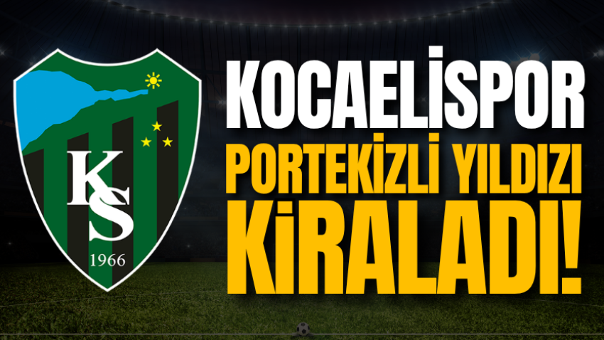 Kocaelispor Portekizli yıldızı kiraladı! 