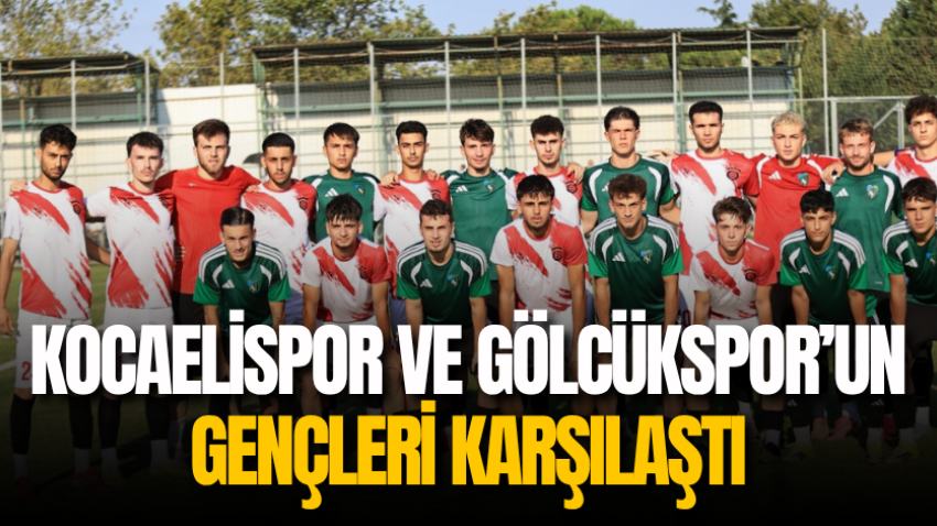 Kocaelispor ve Gölcükspor’un gençleri karşılaştı
