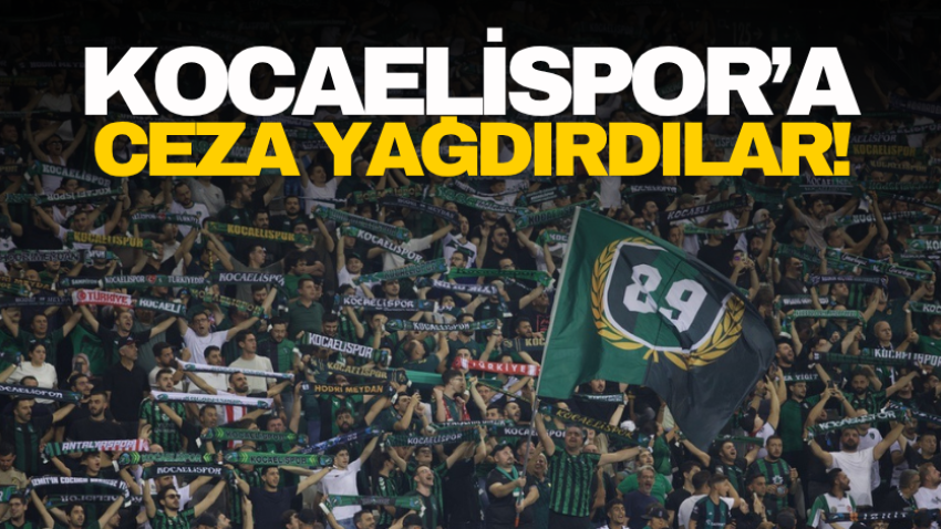 Kocaelispor’a ceza yağdırdılar!