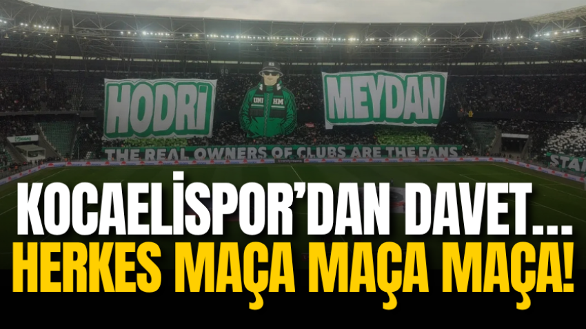 Kocaelispor’dan davet… Herkes maça maça maça!