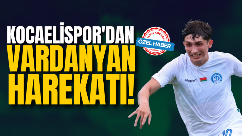 Kocaelispor'dan Vardanyan harekatı!