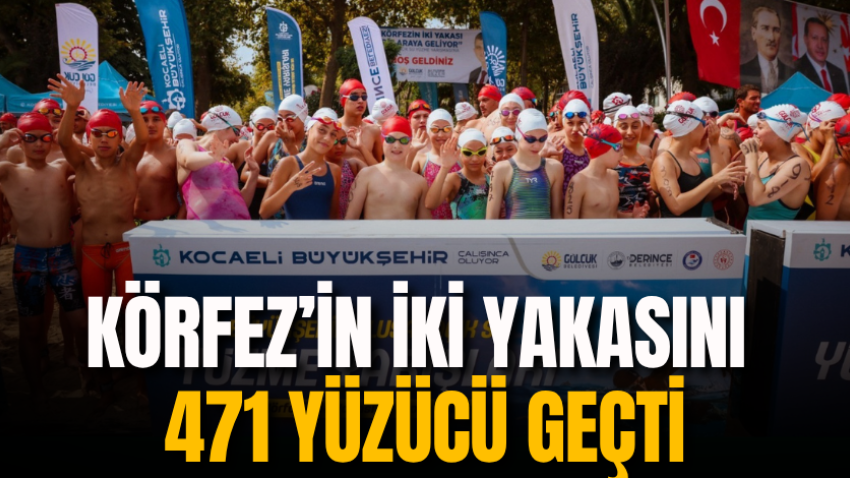 Körfez’in iki yakasını 471 yüzücü geçti