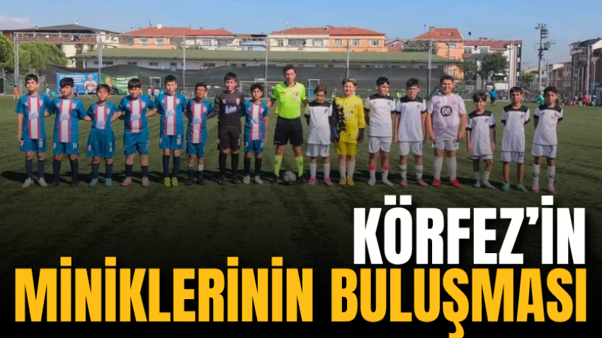 Körfez’in miniklerinin buluşması