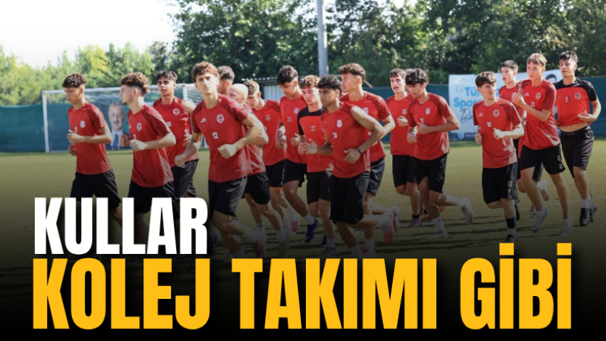 Kullar kolej takımı gibi