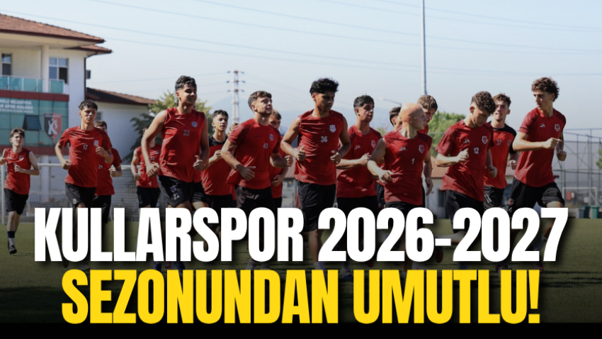 Kullarspor 2026-2027 sezonundan umutlu!