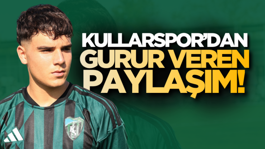 Kullarspor’dan gurur veren paylaşım!