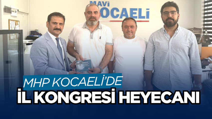 MHP Kocaeli’de il kongresi heyecanı